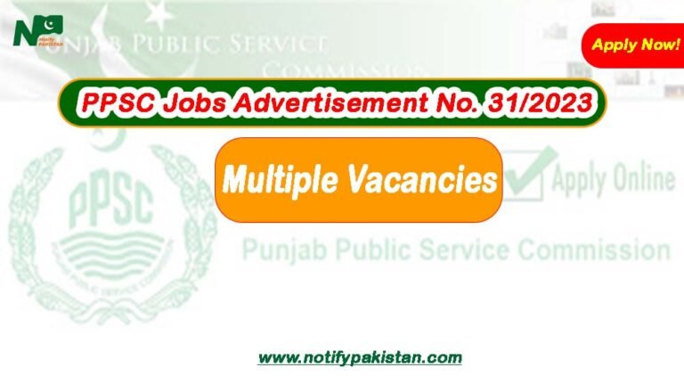 PPSC Jobs 2024 Advertisement No 31 2023 Online Apply At Ppsc Gop