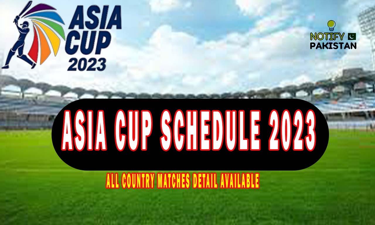 Asia Cup 2023 Schedule Revealed Latest Update