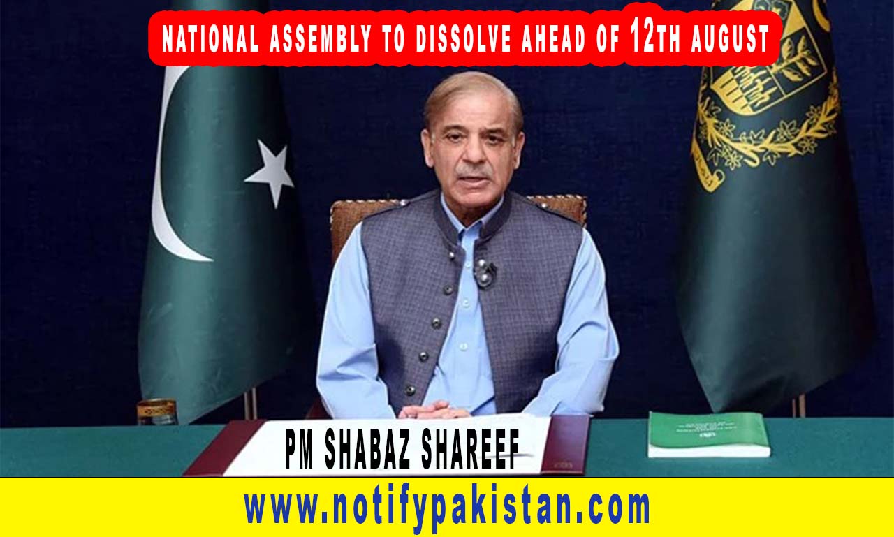 Prime Minister of Pakistan Announces National Assembly Dissolution Ahead of August 12