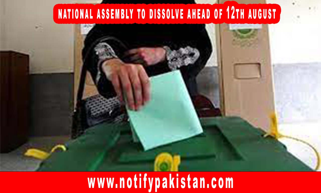 National Assembly to Dissolve Ahead of August 12, Announced by Prime Minister of Pakistan
