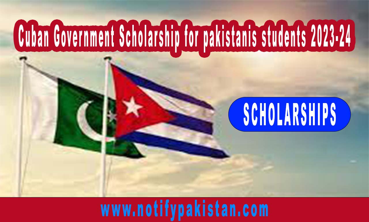 Cuban Government Scholarship for Pakistani students 2023-24
