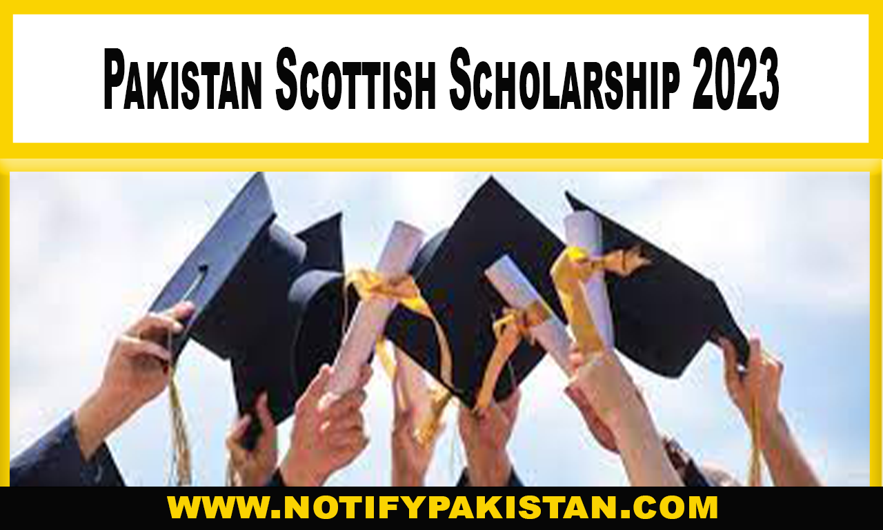 Pakistan Scottish Scholarship 2023