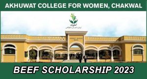 BEEF scholarship for Akhuwat College Chakwal 2023