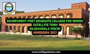 Government Post Graduate College For Women Satellite Town Gujranwala (PGCW) admission 2023