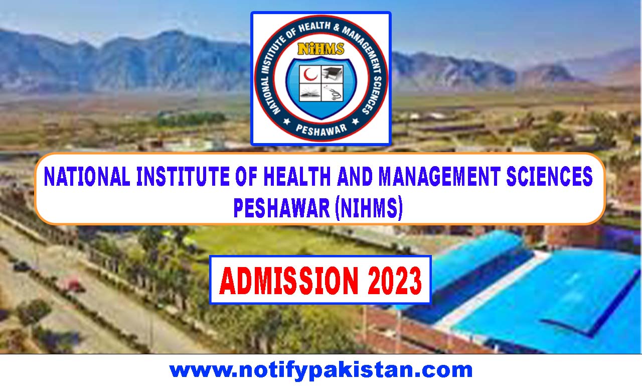 National Institute Of Health And Management Sciences Peshawar (NIHMS) Admission 2023