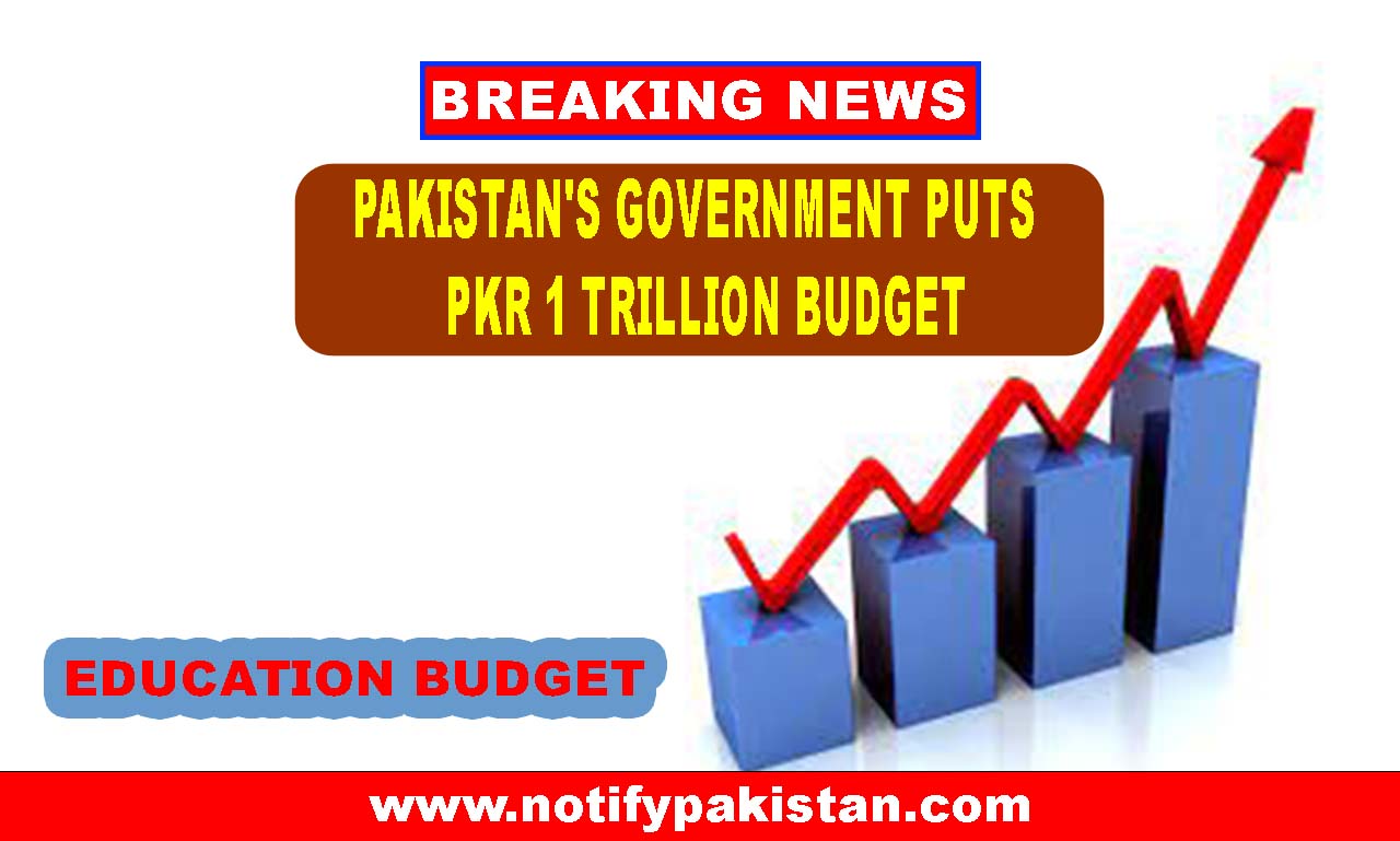 Pakistan's Government Puts Education First with PKR 1 Trillion Budget.1