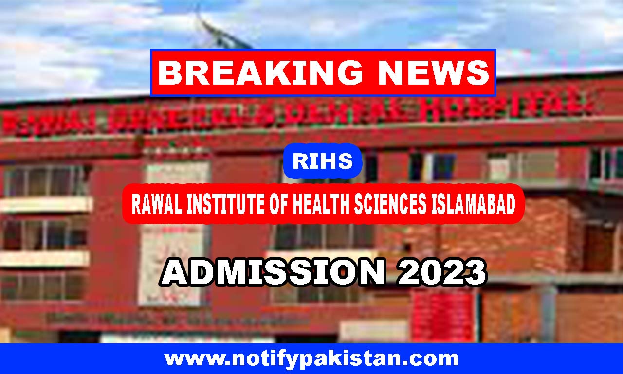 Rawal Institute Of Health Sciences Islamabad (RIHS) Admission 2023