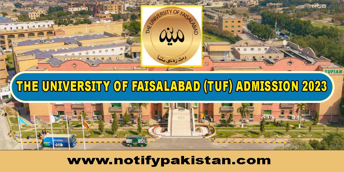 The University Of Faisalabad (TUF) admission 2023.