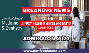 University College Of Medicine And Dentistry Lahore (UCMD) Admission 2023