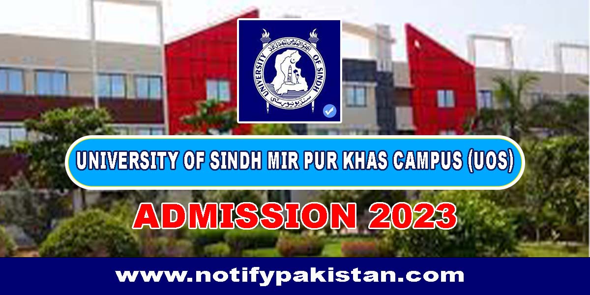 University Of Sindh Mir Pur Khas Campus (UOS) admission 2023