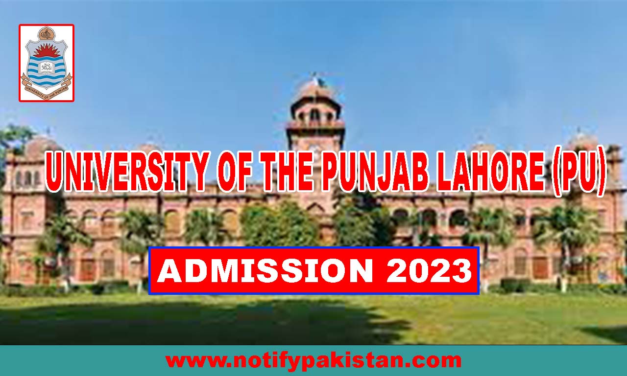 University Of The Punjab Lahore (PU) Admission 2023