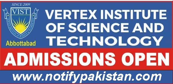 Vertex Institute Of Science And Technology (VIST) ABBOTTABAD Admission 2023