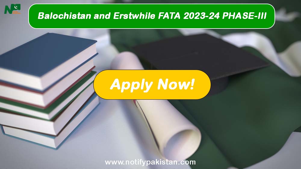 HEC Undergraduate Scholarships For Students Of Balochistan and Erstwhile FATA 2023-24 PHASE-III