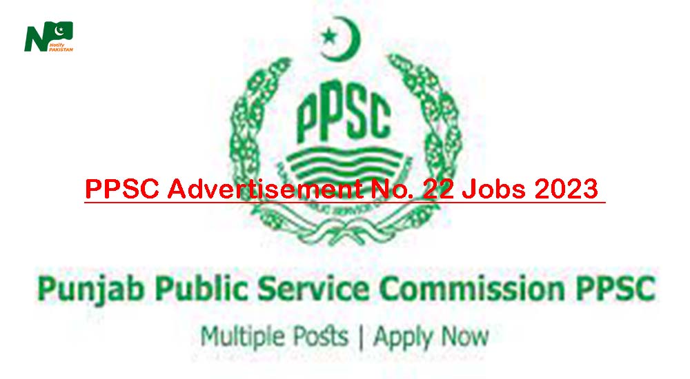 PPSC Advertisement No. 22 Jobs 2023