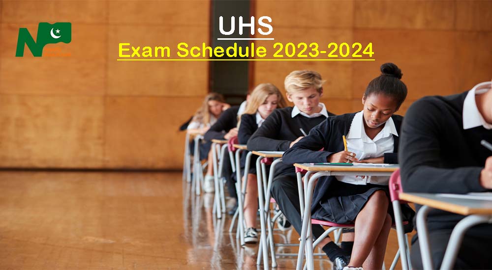 UHS MBBS and BDS exam schedule 2023-2024