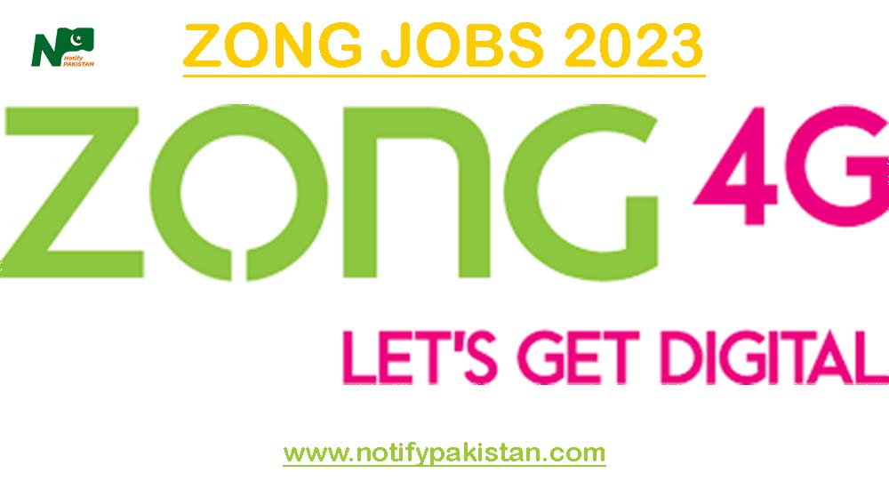 Zong Pakistan Jobs 2023