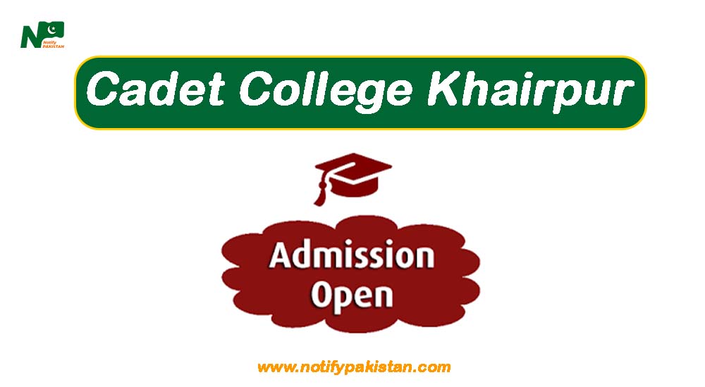 Cadet Collage Khairpur (CCK) Admission Class VIII (2024 -2025) Online Apply