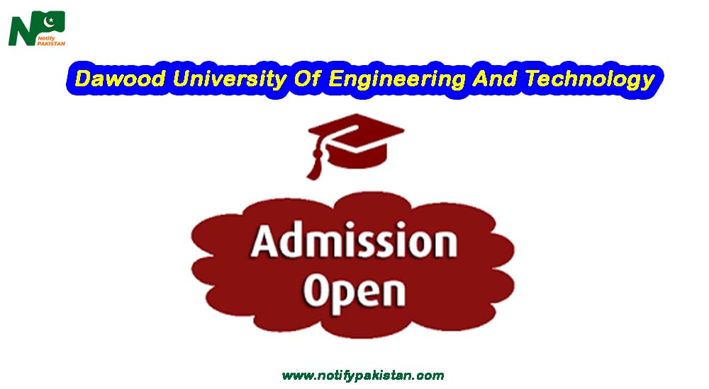 Dawood University Of Engineering And Technology (DUET) Admission 2023-24