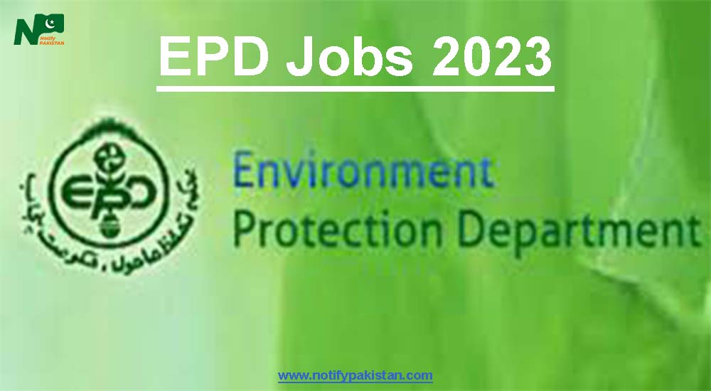 Environment Protection Department Punjab (EPD) Jobs 2023