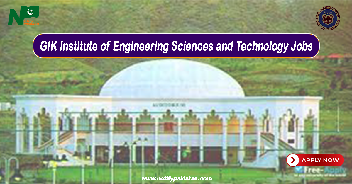 Ghulam Ishaq Khan Institute of Engineering Sciences and Technology GIK ...