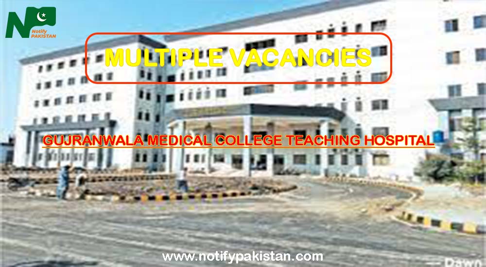 Gujranwala Medical College Teaching Hospital GMCTH Jobs 2023-24