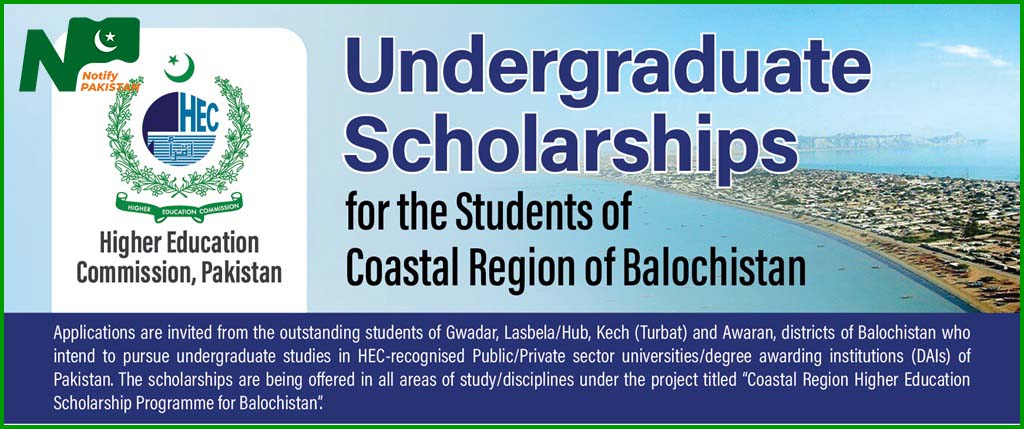 HEC Undergraduate Scholarships For The Students Of Coastal Region Of Balochistan Batch-II