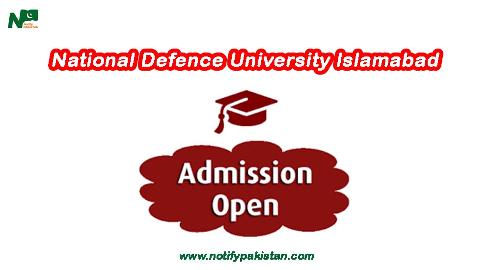 National Defence University Islamabad NDU Admission Spring 2024