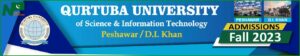 Qurtuba University Of Science & Information Technology Peshawar Campus Admission Fall 2023