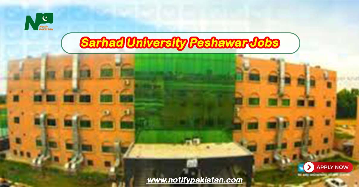 Sarhad University of Science & IT Peshawar SUIT Jobs