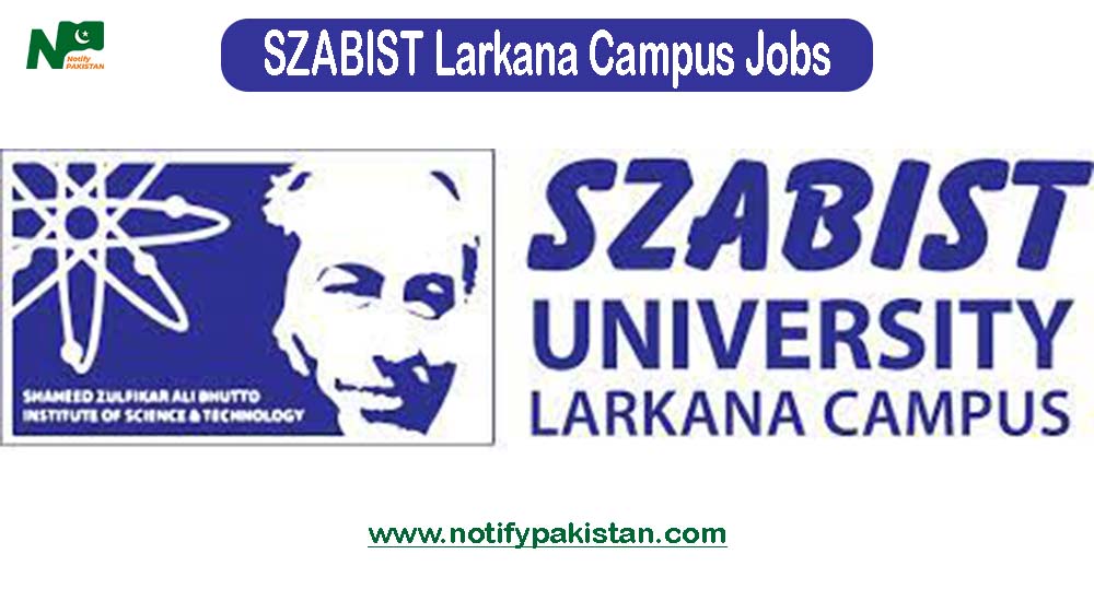 Shaheed Zulfikar Ali Bhutto Institute of Science and Technology SZABIST Jobs 2023