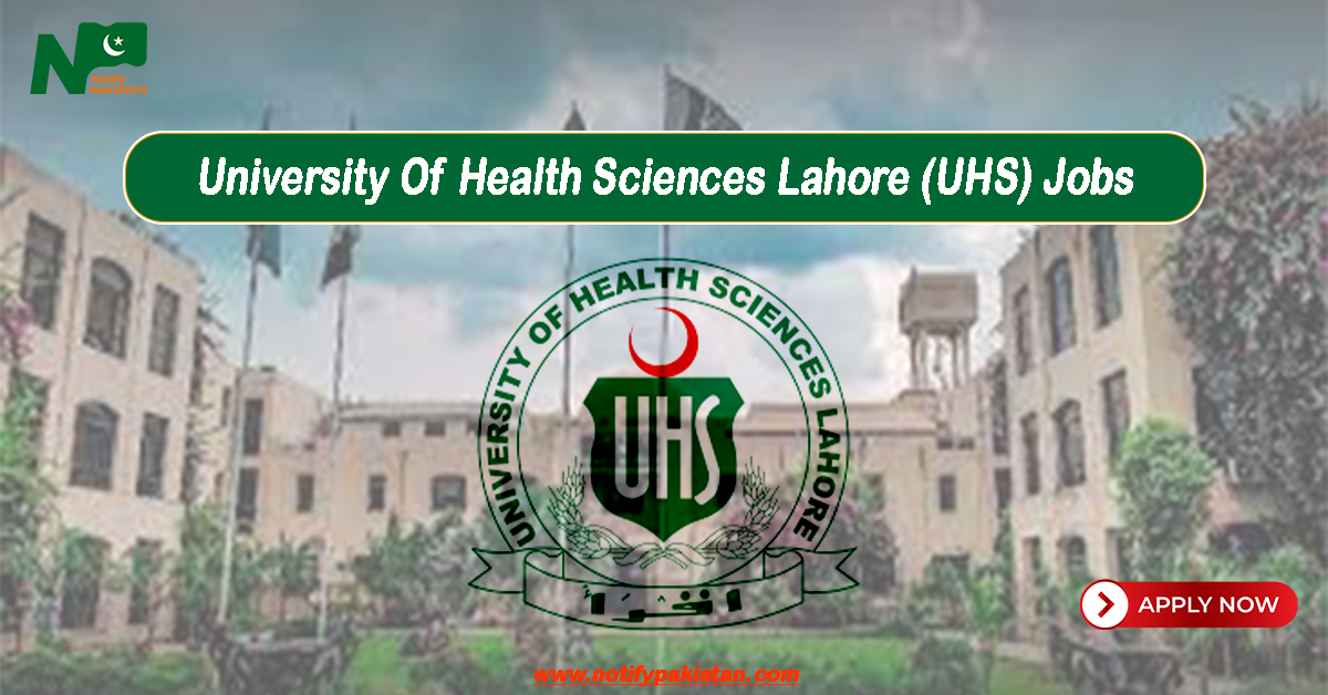 University Of Health Sciences Lahore UHS Jobs