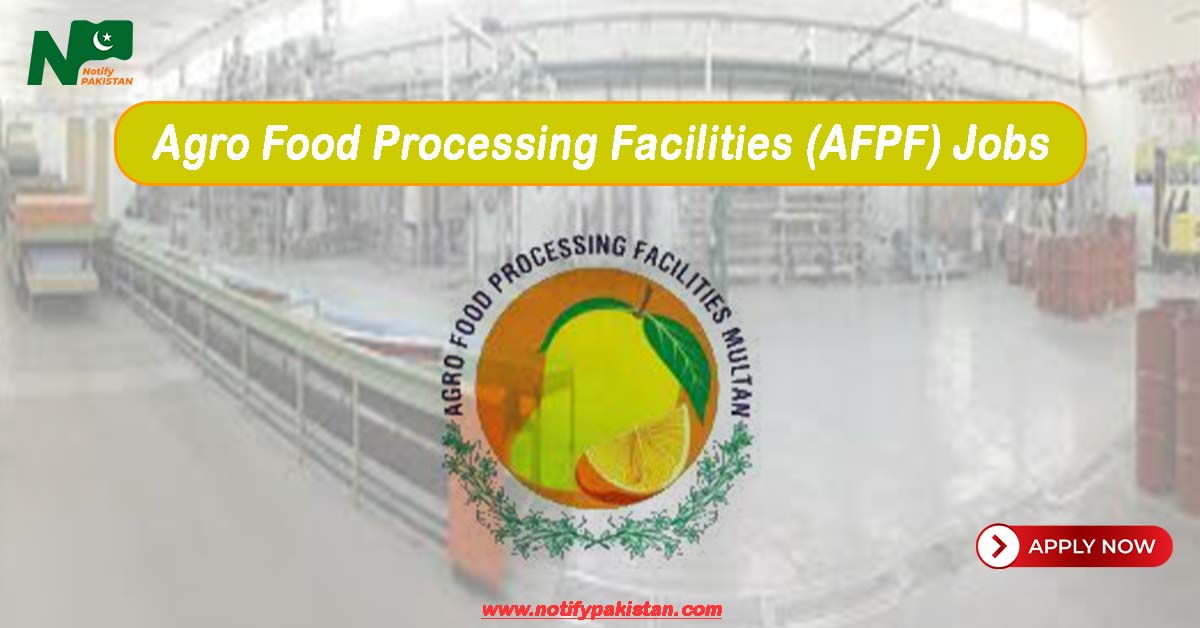 Agro Food Processing Facilities AFPF Jobs