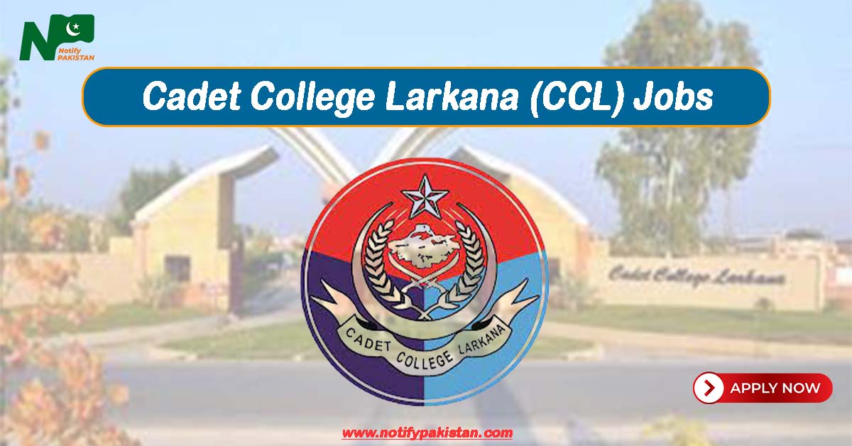 Cadet College Larkana CCL Jobs