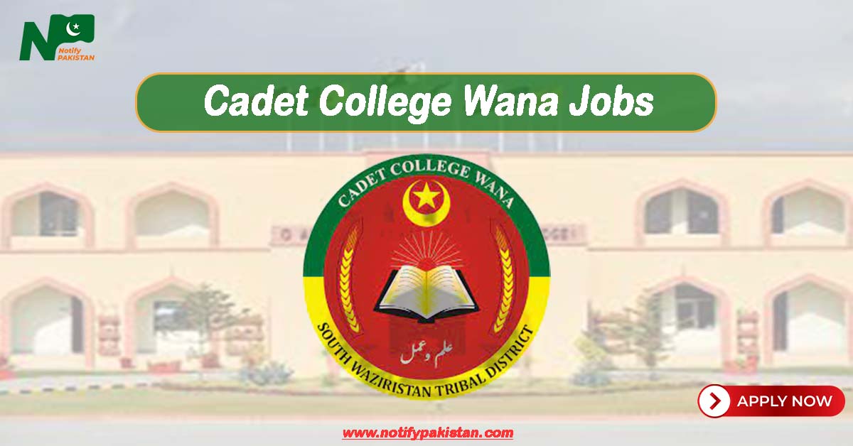 Cadet College Wana Jobs