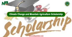 Climate Change and Mountain Agriculture Scholarship Scheme