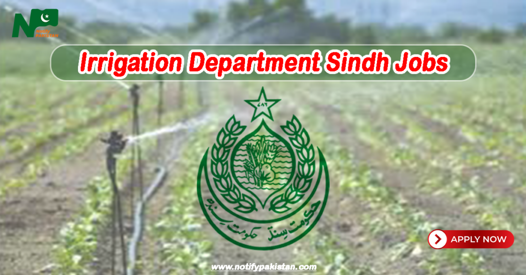 Irrigation Department Sindh Jobs 2024 Apply Online Now Notify Pakistan