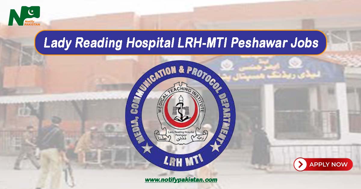 Lady Reading Hospital LRH-MTI Peshawar Jobs