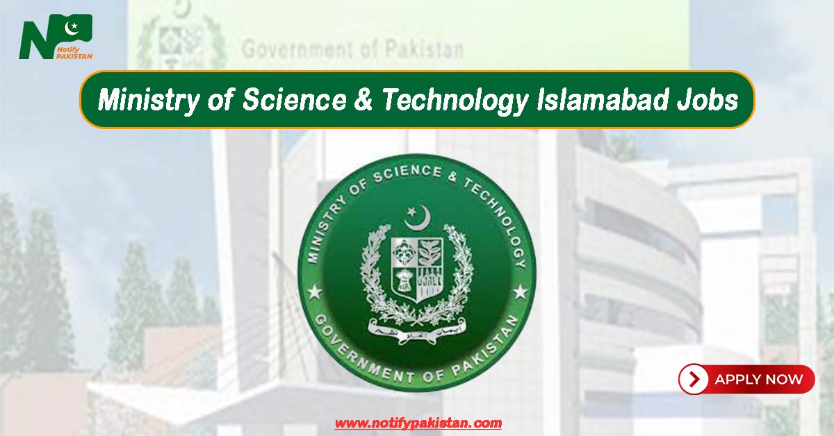 Ministry of Science and Technology MOST Islamabad Jobs