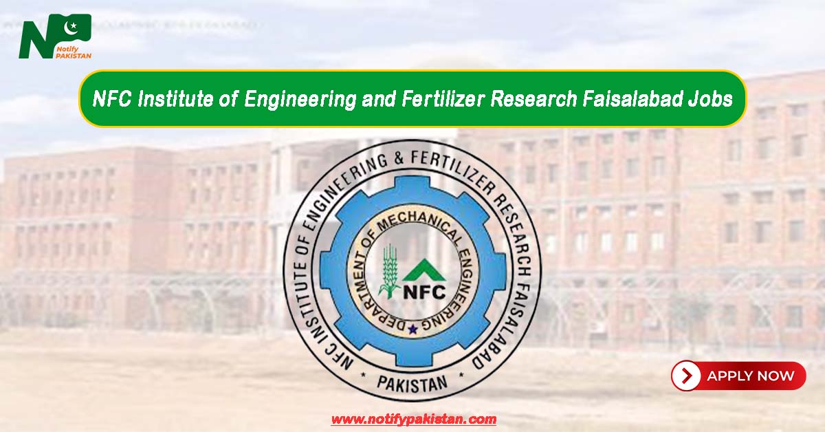 NFC Institute of Engineering and Fertilizer Research IEFR Faisalabad Jobs