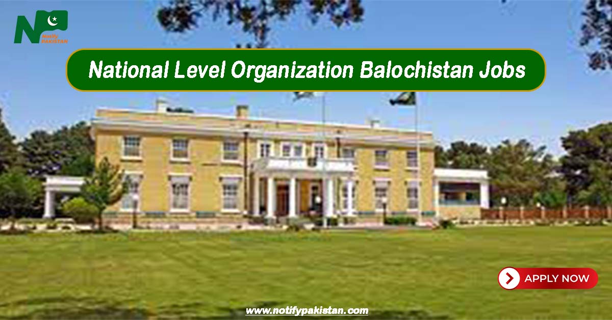 National Level Organization NLO Balochistan Jobs