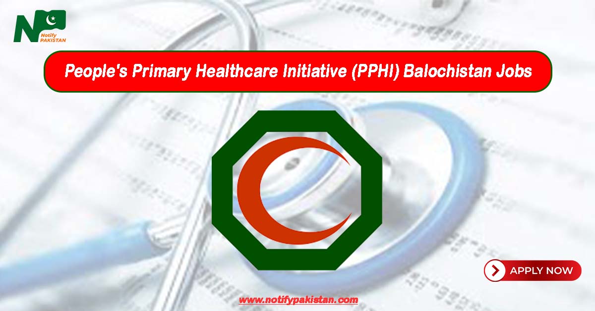 People's Primary Healthcare Initiative PPHI Balochistan Jobs
