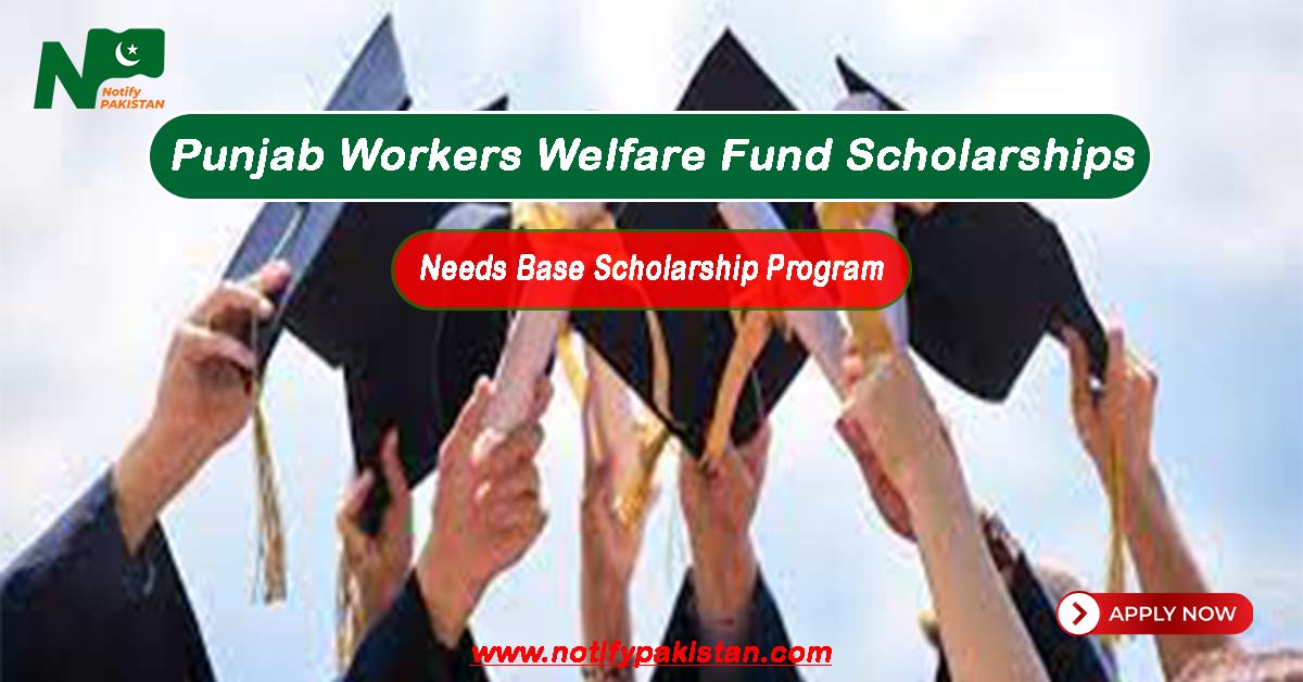 Punjab Workers Welfare Fund PWWF COMSATS Scholarship 2024 Apply Online