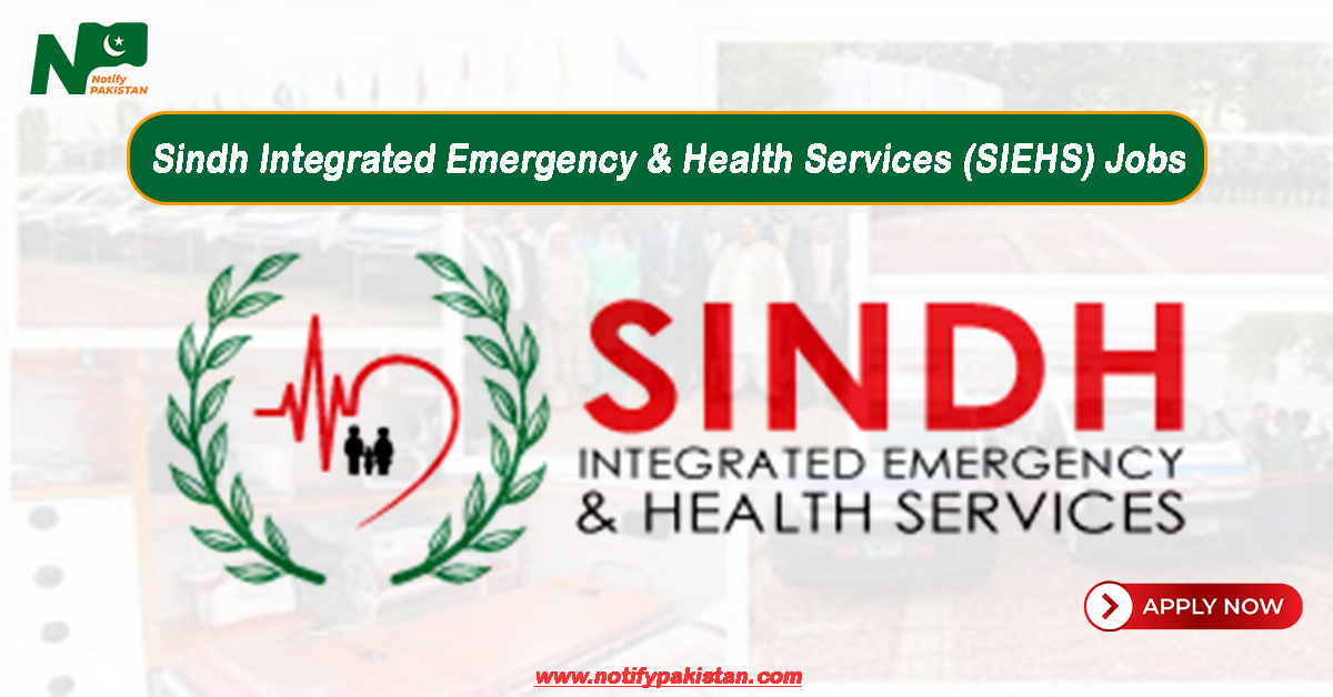 Sindh Integrated Emergency & Health Services SIEHS Jobs