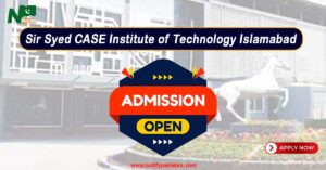 Sir Syed CASE Institute of Technology Islamabad Admissions