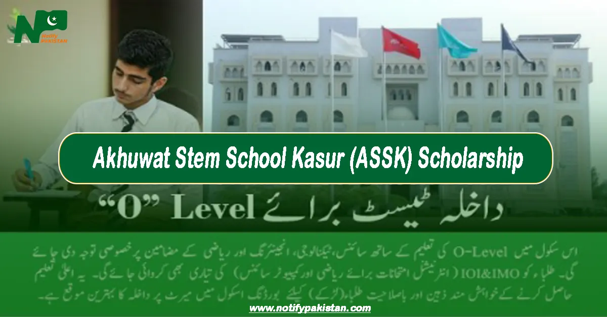 Akhuwat Stem School Kasur ASSK Scholarship