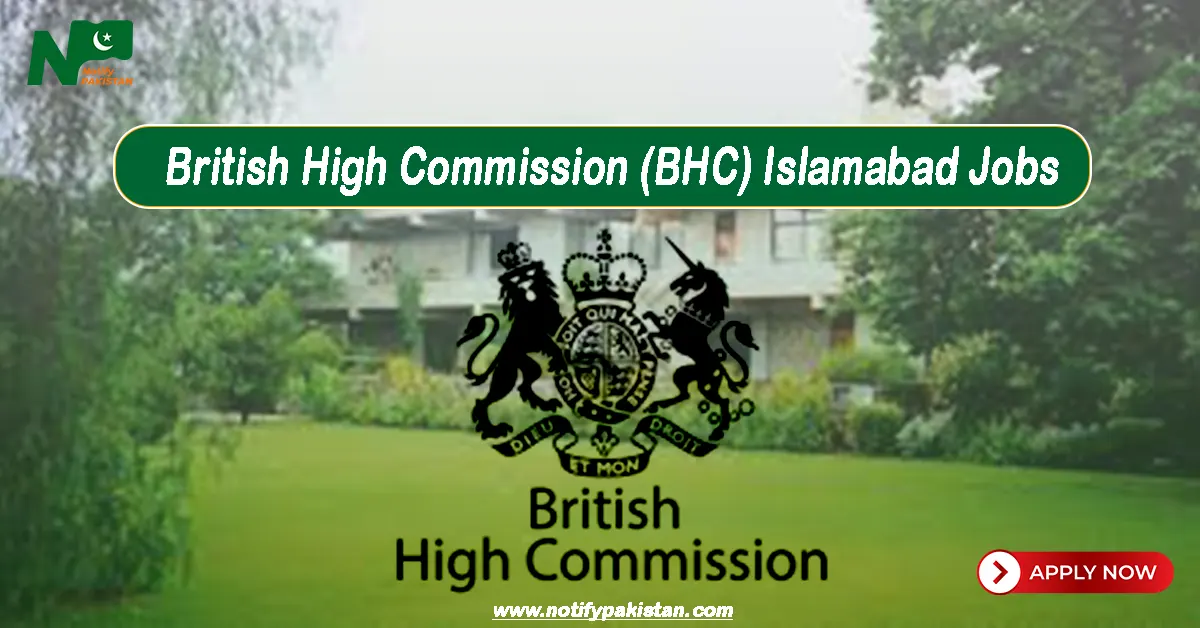 British High Commission BHC Islamabad Jobs