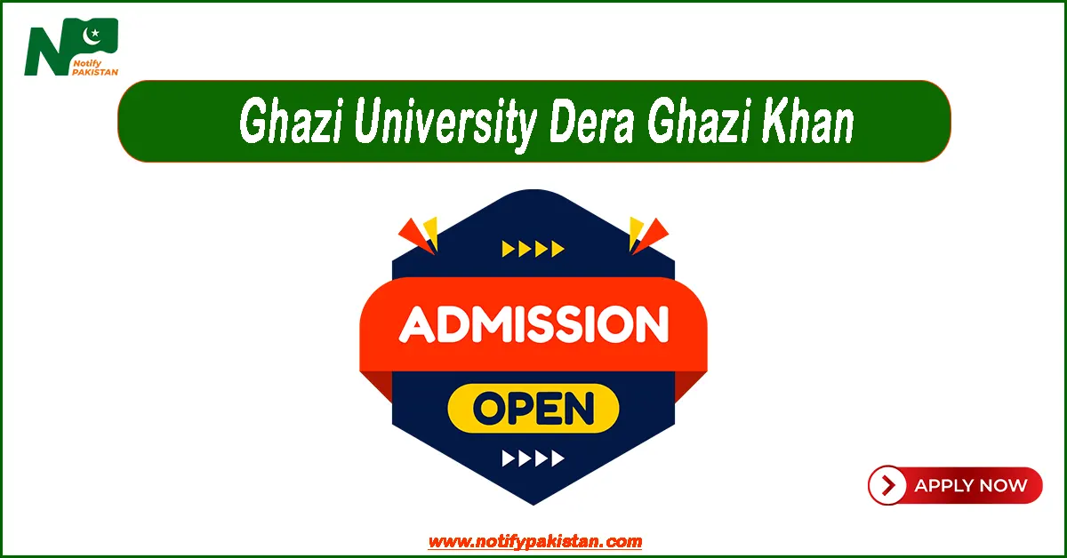 Ghazi University Dera Ghazi Khan GUDGK Admissions