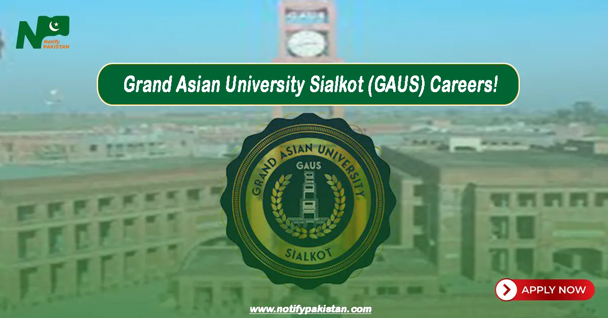 Grand Asian University Sialkot GAUS Jobs