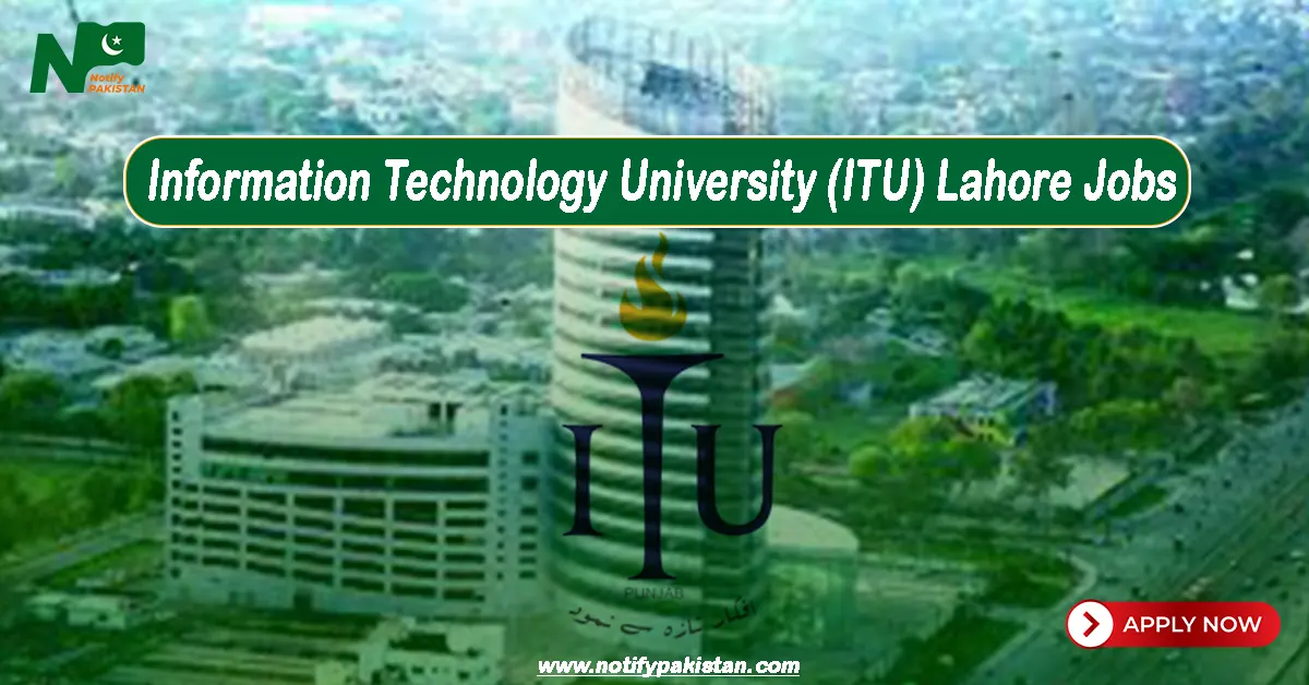 Information Technology University ITU Lahore Jobs