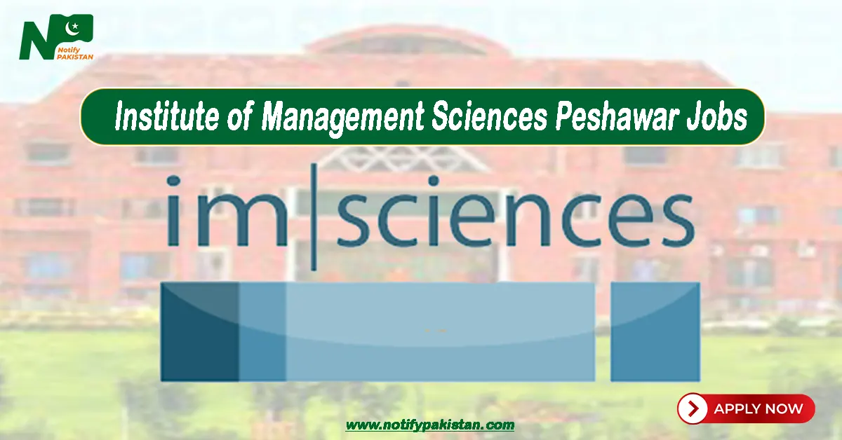 Institute of Management Sciences IM Sciences Peshawar Jobs